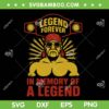 Hulk Hogan Legend Forever SVG, Hulk Hogan In Memory of A Legend SVG PNG Hulk Hogan Legend Forever SVG, Hulk Hogan In Memory of A Legend SVG PNG
