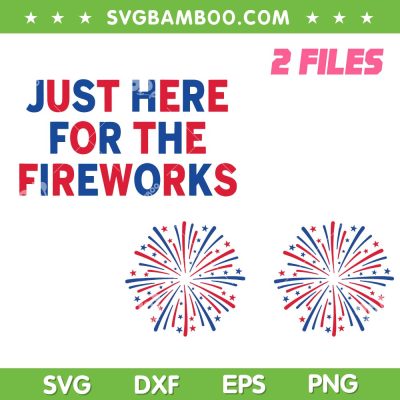 Just Here For The Fireworks SVG, Fireworks 4th of July Couple SVG PNG Just Here For The Fireworks SVG, Fireworks 4th of July Couple SVG PNG