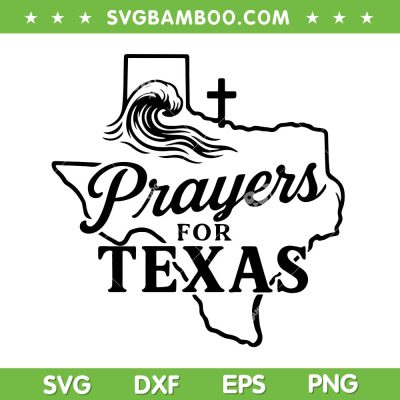 Prayers for Texas SVG PNG, Texas Strong SVG, Texas Stronger than the Storm 2025 SVG PNG
