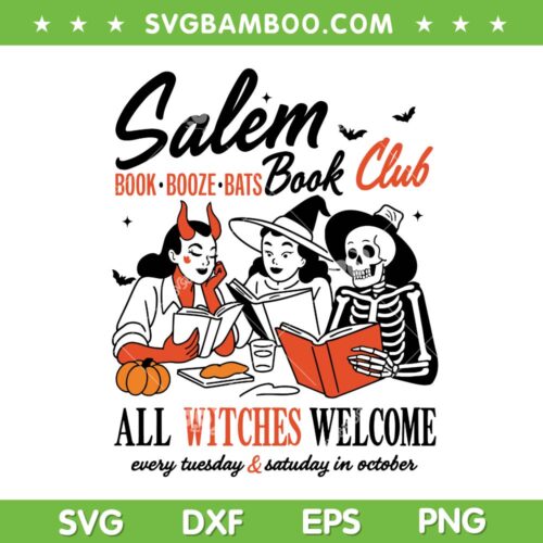 Salem Book Club All Witches Welcome SVG, Funny Salem Book Lover SVG PNG, Halloween Witch Skeleton SVG PNG