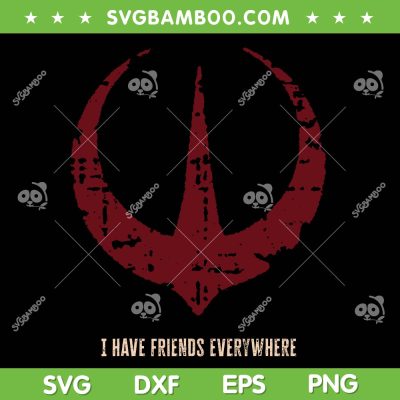Star Wars Andor SVG, I Have Friends Everywhere Logo SVG PNG Star Wars Andor SVG, I Have Friends Everywhere Logo SVG PNG