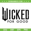 Wicked for Good Logo SVG, Wicked 2025 Movie Logo SVG PNG