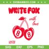 With Love Always White Fox SVG, White Fox SVG PNG