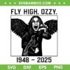 Ozzy Osbourne 1948 2025 SVG, Ozzy Fly High SVG PNG Ozzy Osbourne 1948 2025 SVG, Ozzy Fly High SVG PNG