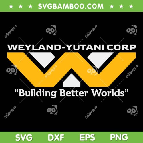 Weyland Yutani Corp SVG, Alien Earth FX Series  SVG PNG, Building Better Worlds