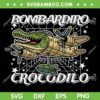 Bombardiro Crocodilo SVG, Italian Brainrot No Bad Drops SVG, Brainrot Bombardiro Crocodilo