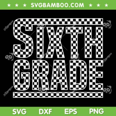 Checkered Sixth Grade SVG, Back to School 6th Grade Retro SVG PNG