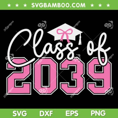Class of 2039 SVG, Grow with Me 2039 Graduation SVG PNG, Pink Bow Girl Back To School