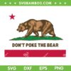 Don't Poke The Bear SVG PNG, California Republic Bear SVG