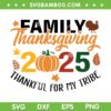 Family Thanksgiving 2025 SVG, Thankful For My Tribe SVG PNG