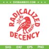 Radicalized by Basic Decency SVG, Floral Feminist Activist SVG PNG Radicalized by Basic Decency SVG, Floral Feminist Activist SVG PNG