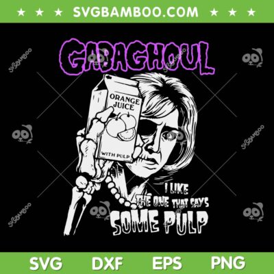 GABAGHOUL with Pulp SVG, Ghost Orange Juice SVG PNG, I Like The One That Says Some Pulp