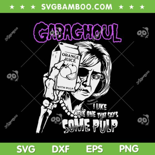 GABAGHOUL with Pulp SVG, Ghost Orange Juice SVG PNG, I Like The One That Says Some Pulp