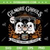 Gilmore Ghouls Where You Haunt I Will Follow SVG, Funny Ghost Coffee Halloween SVG PNG