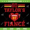 Go Taylors Fiancé SVG, Taylor Swift 2025 Meme SVG PNG