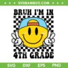 Hippi Bruh Im in 4th Grade SVG, Boys Fourth Grade Retro SVG PNG, Smiley Back To School