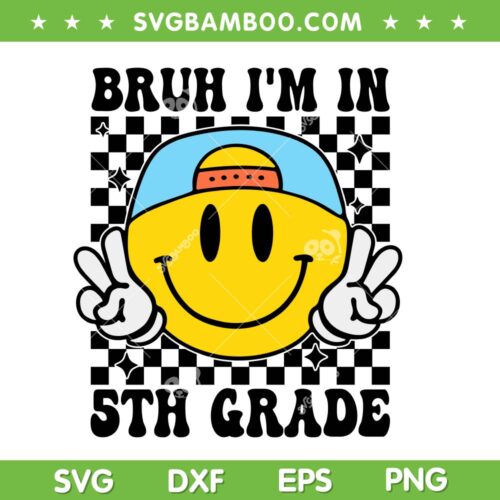 Hippi Bruh Im in 5th Grade SVG, Boys Fifth Grade Retro SVG PNG, Smiley Back To School
