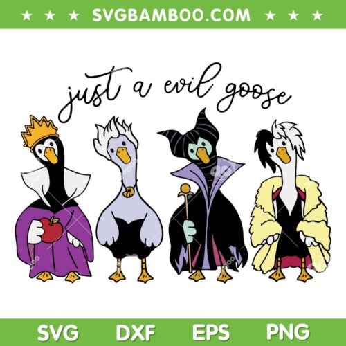 Just A Evil Goose SVG PNG, Goose Bad Witches SVG, Funny Villain Goose SVG