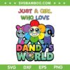 Just a Girl who Love Dandys World SVG, Funny Dandy World Girl Lover SVG PNG Just a Girl who Love Dandys World SVG, Funny Dandy World Girl Lover SVG PNG