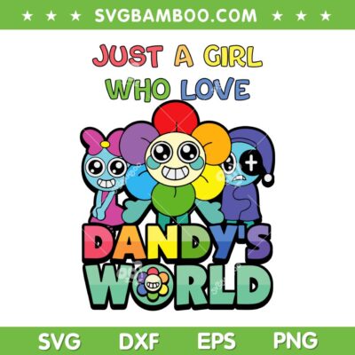 Just a Girl who Love Dandys World SVG, Funny Dandy World Girl Lover SVG PNG