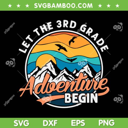 Let the 3rd Grade Adventure Begin SVG, Back To School Third Grade SVG PNG