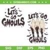 Lets Go Ghouls SVG PNG, Ghouls Ghost Halloween Retro SVG, Spooky Witch Ghost