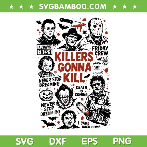 Halloween Horror Movie Characters Group SVG, Killers Gonna Kill SVG PNG