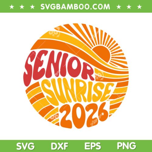 Senior Sunrise 2026 SVG, High School 12th Twelfth Grade Sunrise SVG PNG