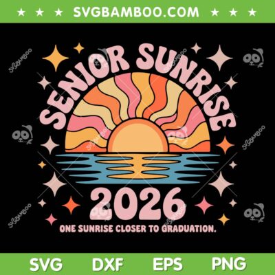 Senior Sunrise 2026 SVG PNG, One Sunrise Closer to Graduation SVG, Retro Sunrise Back To School