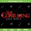 The Conjuring Last Rites Logo SVG, Conjuring Horror Movie 2025 SVG PNG