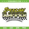 Speedway Slammer SVG PNG, Speedway Sammer Home of The Last Lap SVG