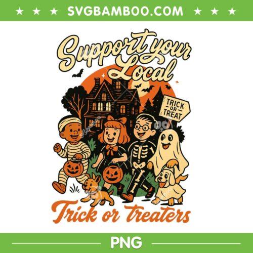 Support Your Local Trick or Treaters PNG, Kids Halloween Trick or Treat PNG