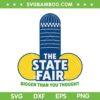 The State Fair Bigger than you Thought SVG, Funny State Fair Adult SVG PNG