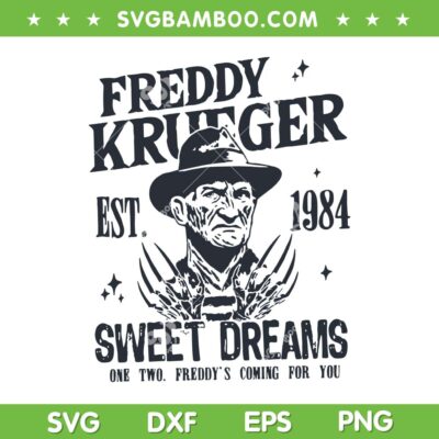 Freddy Krueger Est 1984 SVG, Freddy Sweet Dreams SVG PNG, Halloween Horror Movie Freddy