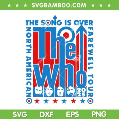 The Song Is Over The Who SVG PNG, The Who Farewell Tour 2025 SVG