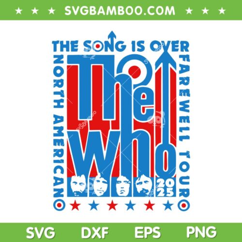 The Song Is Over The Who SVG PNG, The Who Farewell Tour 2025 SVG