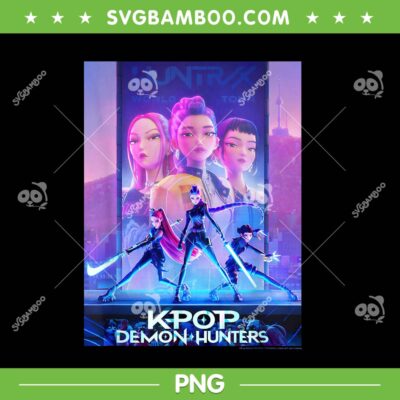 Huntrix Kpop Demon Hunters Poster PNG, Huntrix Band Poster PNG Huntrix Kpop Demon Hunters Poster PNG, Huntrix Band Poster PNG