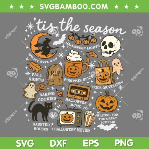 Halloween Tis the Season SVG, Halloween Witch Pumpkin Ghost Cat Skull Fall SVG PNG