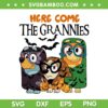 Here Come the Grannies Halloween SVG, Bluey Rita and Jannets Halloween SVG PNG, Blue Dog Bat