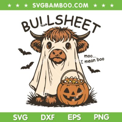 Bullsheet Heifer Halloween SVG, Funny Heifer Ghost Pumpkin SVG PNG, Moo i Mean Boo DXF SVG PNG EPS