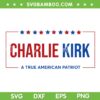 Charlie Kirk Election SVG PNG, Freedom Charlie Kirk SVG Charlie Kirk Election SVG PNG, Freedom Charlie Kirk SVG
