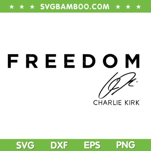 Charlie Kirk Freedom Signature SVG, Freedom Patriot Charlie SVG PNG