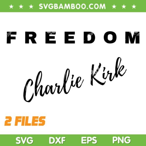 Charlie Kirk Freedom SVG, Rip Charlie Kirk Memori SVG PNG, Rest in Peace Charlie