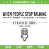 Charlie Kirk Memorial 2025 SVG, When People Stop Talking SVG, Charlie KirkInspirational Quote Charlie Kirk Memorial 2025 SVG, When People Stop Talking SVG, Charlie KirkInspirational Quote