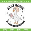 Silly Goose But Serious About the Constitution SVG, Comfort Colors Silly Goose Coffee SVG PNG