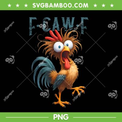 F-Caw-F Chicken PNG, Humor Rooster F-Caw-F Quote PNG F-Caw-F Chicken PNG, Humor Rooster F-Caw-F Quote PNG