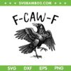 Funny Crow F Caw F SVG, Black Raven Dancing Meme SVG PNG, Crow Dancing DXF SVG PNG EPS Funny Crow F Caw F SVG, Black Raven Dancing Meme SVG PNG, Crow Dancing DXF SVG PNG EPS