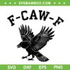 Funny F CAW F Crow SVG, Black Raven Meme SVG PNG Funny F CAW F Crow SVG, Black Raven Meme SVG PNG