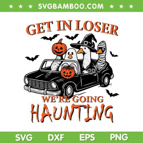 Goose Get in Loser SVG PNG, Funny Halloween Goose Driving Car SVG