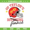 Go Taylors Fiance SVG PNG, Chiefs 13 78 Taylor Swift SVG, Chiefs Helmet Funny Meme